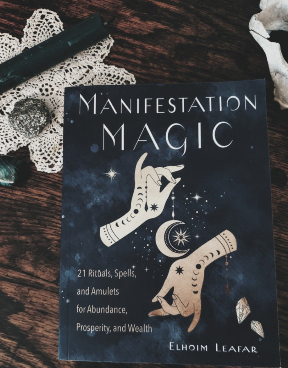 Manifestation Magic: 21 Rituals, Spells, and Amulets...